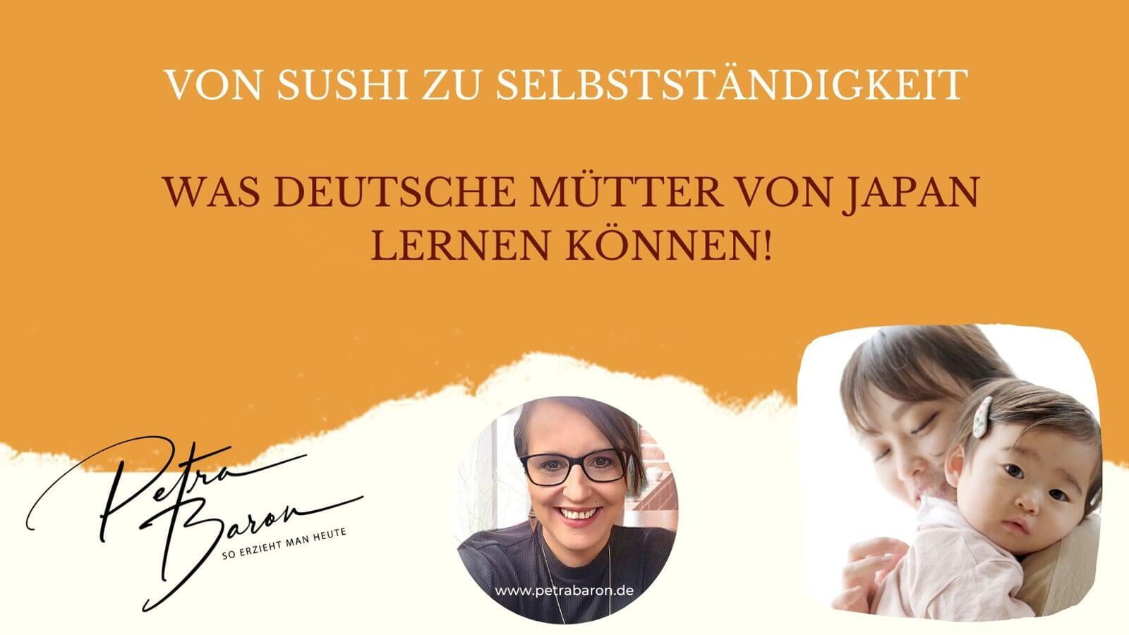 Was deutsche Mütter von Japan lernen können!