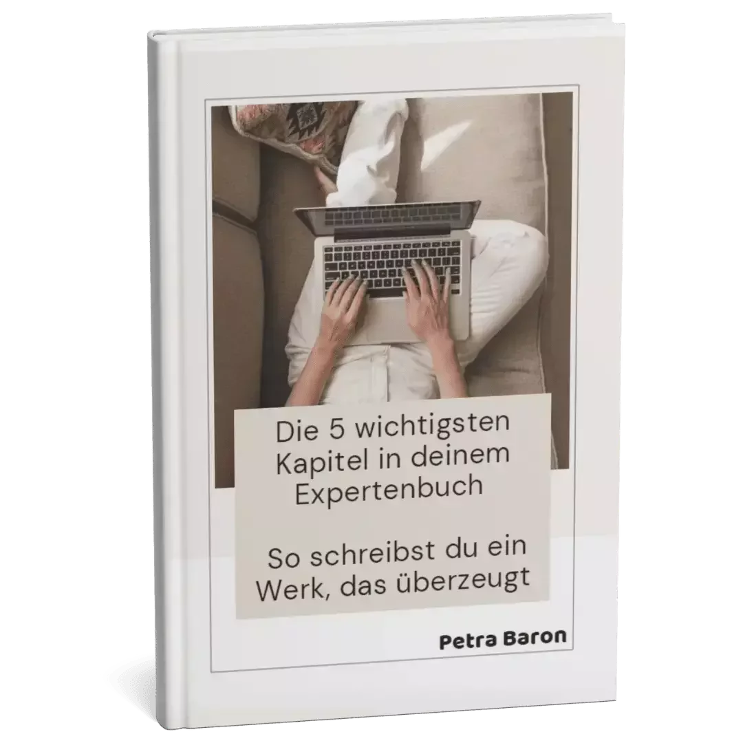 E-Book-Cover: Die 5 wichtigsten Kapitel in deinem Expertenbuch – Petra Baron